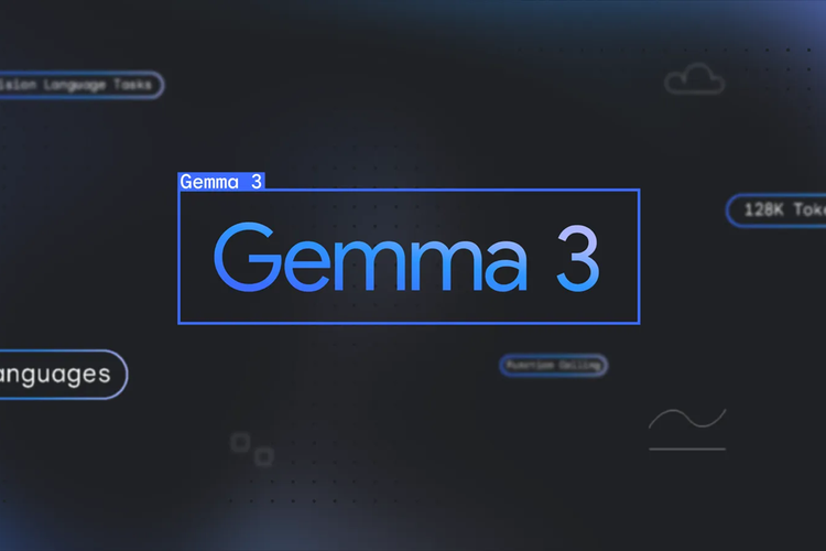 Google Gemma 3 Resmi, Model AI “Open-Source” dengan Dukung Multibahasa